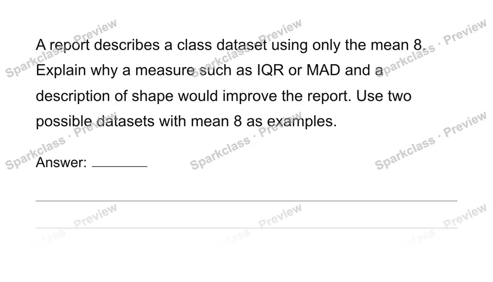 Interpret variation and choose summary measures — Grade 6 problem preview