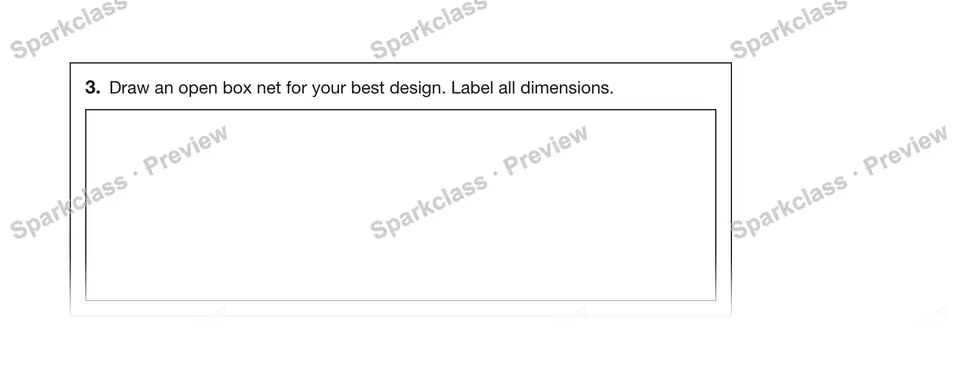 3.Draw an open box net for your best design. Label all dimensions. — Grade 5 problem preview
