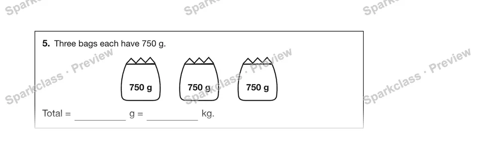 5.Three bags each have 750 g. — Grade 5 problem preview