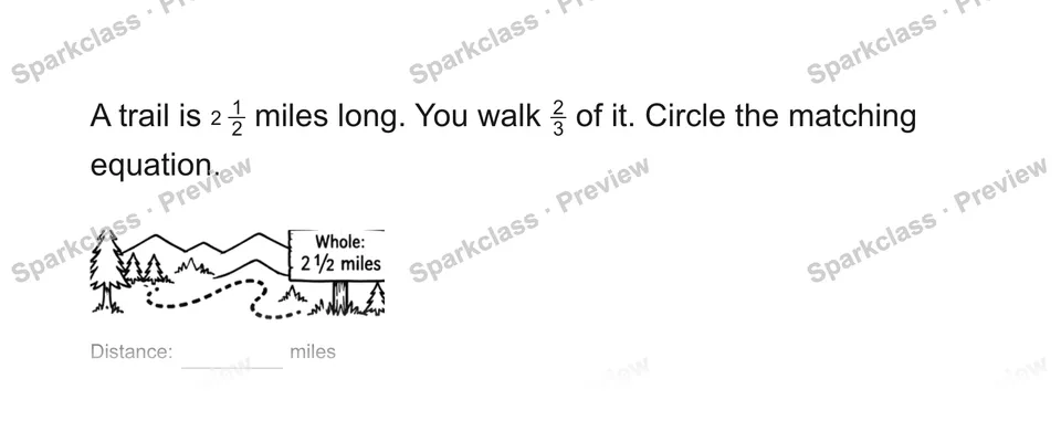 A trail is 212 miles long. You walk 23 of it. Circle the matching equation. — Grade 5 problem preview
