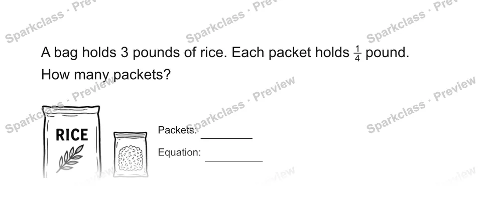 A bag holds 3 pounds of rice. Each packet holds 14 pound. How many packets? — Grade 5 problem preview