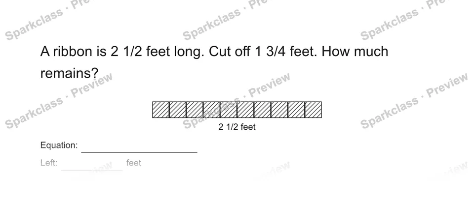 A ribbon is 2 1/2 feet long. Cut off 1 3/4 feet. How much remains? — Grade 5 problem preview