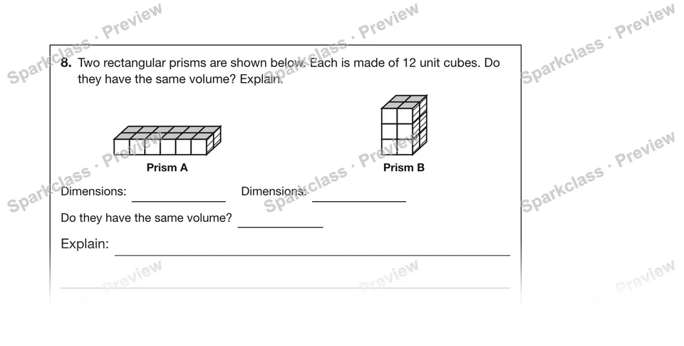 8.Two rectangular prisms are shown below. Each is made of 12 unit cubes. Do they have the same volume? Explain. — Grade 5 problem preview