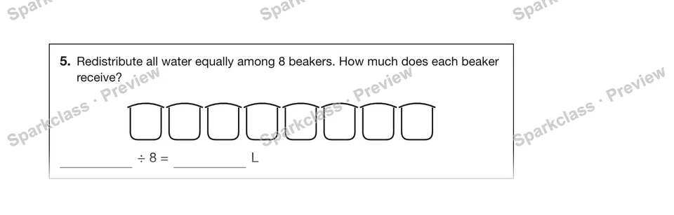 5.Redistribute all water equally among 8 beakers. How much does each beaker receive? — Grade 5 problem preview