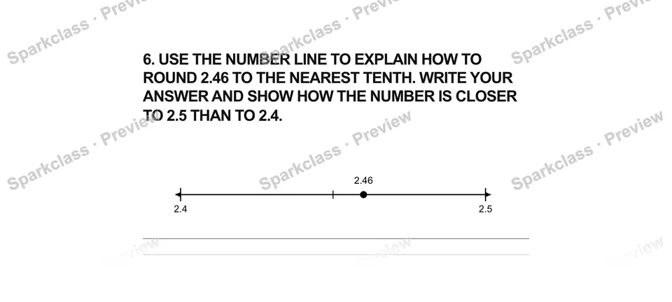 6.Use the number line to explain how to round 2.46 to the nearest tenth. Write your answer and show how the number is closer to 2.5 than to 2.4. — Grade 5 problem preview