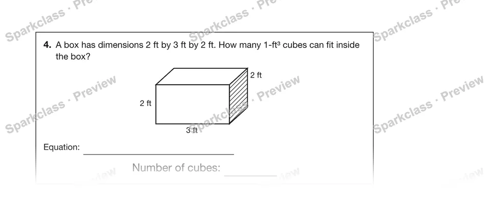 4.A box has dimensions 2 ft by 3 ft by 2 ft. How many 1-ft³ cubes can fit inside the box? — Grade 5 problem preview