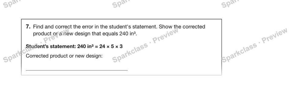 7.Find and correct the error in the student's statement. Show the corrected product or a new design that equals 240 in³. — Grade 5 problem preview