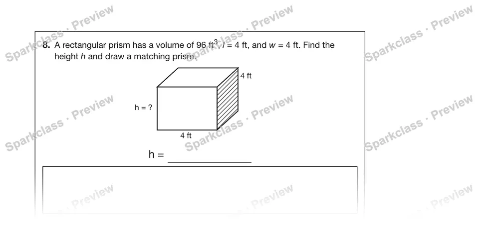 8.A rectangular prism has a volume of 96 ft3, l = 4 ft, and w = 4 ft. Find the height h and draw a matching prism. — Grade 5 problem preview