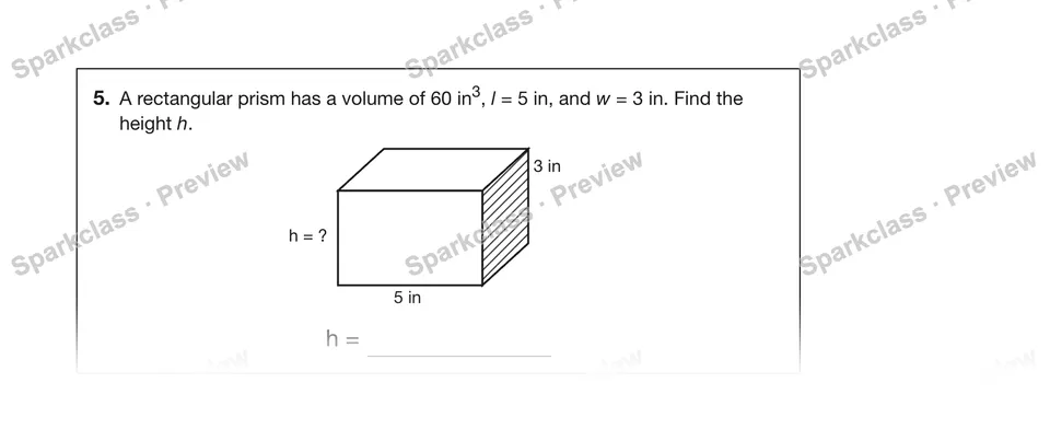 5.A rectangular prism has a volume of 60 in3, l = 5 in, and w = 3 in. Find the height h. — Grade 5 problem preview