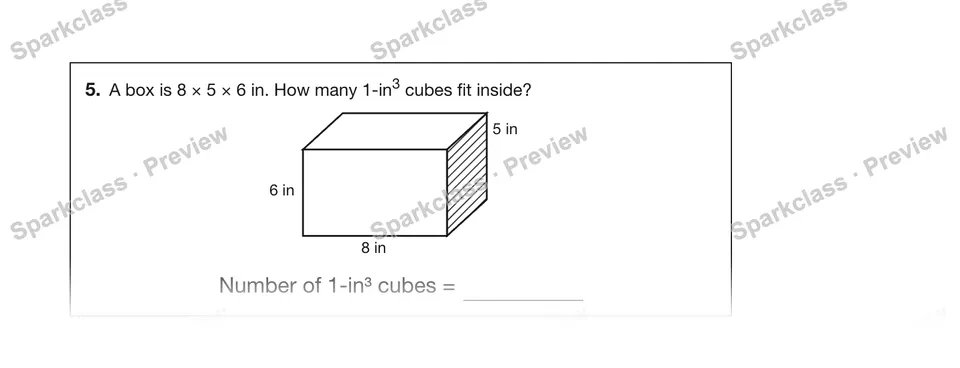 5.A box is 8 × 5 × 6 in. How many 1-in3 cubes fit inside? — Grade 5 problem preview